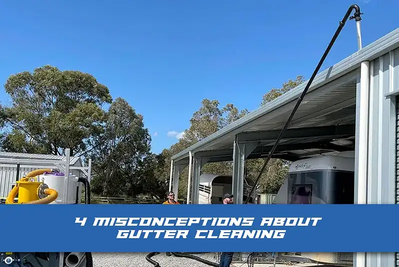 4 Misconceptions About Gutter Cleaning